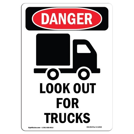 Signmission OSHA Danger Sign, Look Out For Trucks, 18in X 12in Decal, 12" W, 18" L, Portrait OS-DS-D-1218-V-1442